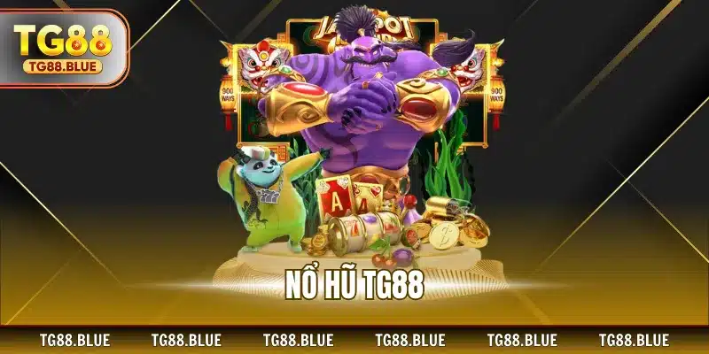 Nổ hũ TG88